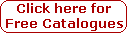 Click here for
Free Catalogues